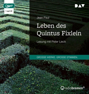 Paul, Jean. Leben des Quintus Fixlein - Lesung mit Peter Lieck (1 mp3-CD). Audio Verlag Der GmbH, 2022.