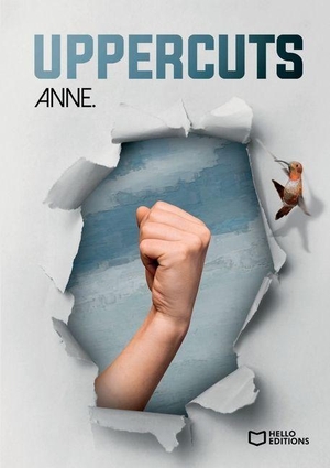 Anne. Uppercuts. Hello Editions, 2024.