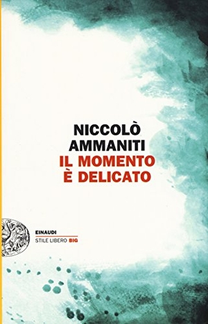 Ammaniti, Niccolò. Il momento è delicato. Einaudi, 2015.