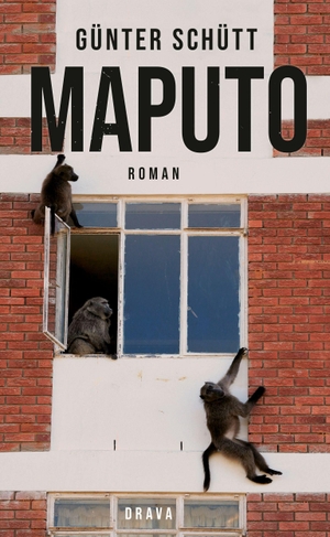 Schütt, Günter. Maputo. Drava Verlag, 2026.