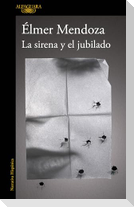 La Sirena Y El Jubilado / The Siren and the Retiree