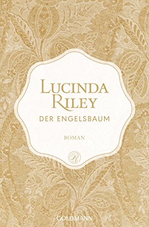 Riley, Lucinda. Der Engelsbaum - Limitierte Sonderedition mit Perlmutt-Einband. Goldmann TB, 2018.