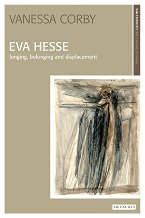 Corby, Vanessa. Eva Hesse - Longing, Belonging and Displacement. Bloomsbury Publishing PLC, 2010.