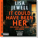 It Could Have Been Her - Ein Zufall. Eine Lüge. Ein Leben.