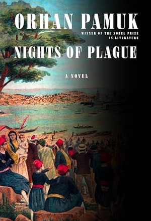 Pamuk, Orhan. Nights of Plague. Random House Children's Books, 2022.