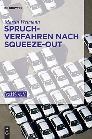 Weimann, Martin. Spruchverfahren nach Squeeze-Out. De Gruyter, 2015.
