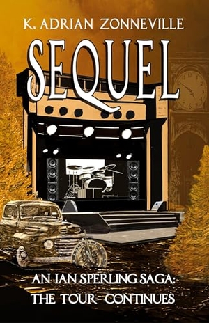 Zonneville. Sequel, An Ian Sperling Saga; The Tour Continues. Mumford House Publishing, 2024.