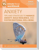 15-Minute Focus: Anxiety Workbook
