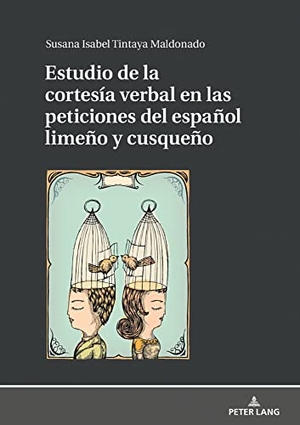 Tintaya Maldonado, Susana. Estudio de la cortesía verbal en las peticiones del español limeño y cusqueño. Peter Lang, 2018.