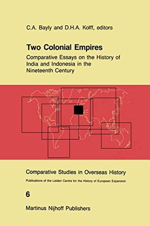 Kolff, D. H. / C. A. Bayly (Hrsg.). Two Colonial Empires - Comparative Essays on the History of India and Indonesia in the Nineteenth Century. Springer Netherlands, 2011.
