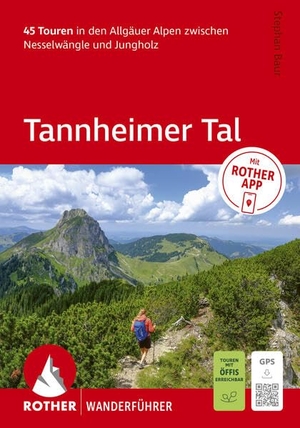 Baur, Stephan. ROTHER Wanderführer Tannheimer Tal. 45 Touren in den Allgäuer Alpen zwischen Nesselwängle und Jungholz - Mit ROTHER APP und GPS-Tracks zum Download. Bergverlag Rother, 2026.