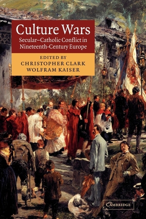 Christopher, Clark / Christopher Clark et al (Hrsg.). Culture Wars. Cambridge University Press, 2009.