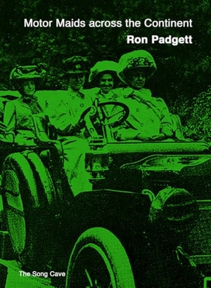 Padgett, Ron. Motor Maids Across America. Song Cave, 2017.