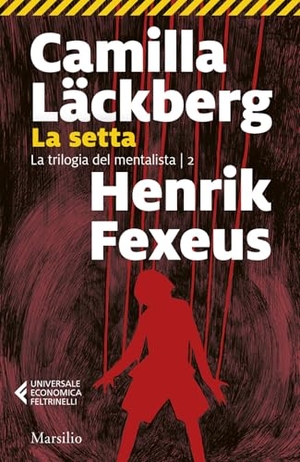 Läckberg, Camilla / Henrik Fexeus. La setta. Marsilio, 2024.