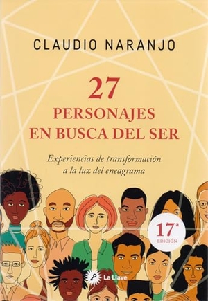 Naranjo, Claudio. 27 personajes en busca del ser : experiencias de transformación a la luz del eneagrama. Ediciones La Llave, 2012.