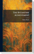 The Byzantine Achievement