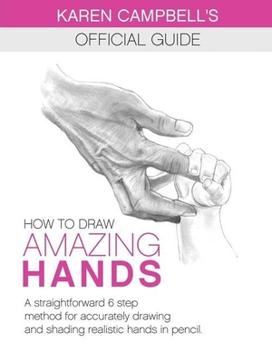 Campbell, Karen. How to Draw AMAZING Hands: A Straightforward 6 Step Method for Accurately Drawing and Shading Realistic Hands in Pencil.. LIGHTNING SOURCE INC, 2020.