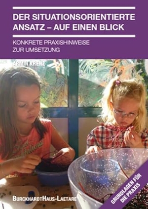 Krenz, Der situationsorientierte Ansatz-Auf einen Blick. - Konkrete Praxishinweise zur Umsetzung. Burckhardthaus-Laetare, 2014.