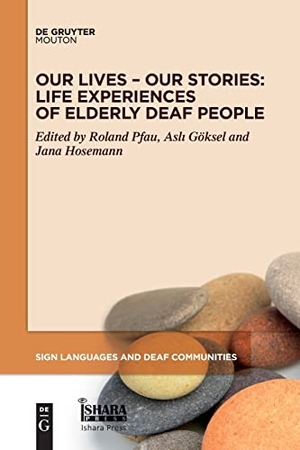 Pfau, Roland / Jana Hosemann et al (Hrsg.). Our Lives ¿ Our Stories - Life Experiences of Elderly Deaf People. De Gruyter Mouton, 2022.