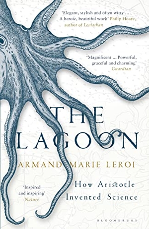 Leroi, Armand Marie. The Lagoon - How Aristotle Invented Science. Bloomsbury Publishing PLC, 2015.