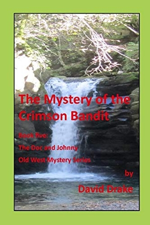 Drake, David. The Mystery of the Crimson Bandit. Independently Published, 2017.