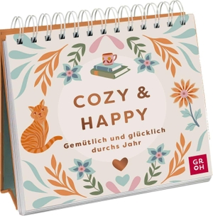 Groh Verlag (Hrsg.). Cozy & Happy - Gemütlich und glücklich durchs Jahr - Wunderschöner Aufsteller mit Illustrationen, Fotos und Zitaten zum Durchatmen | Ideales Geschenk für Fans von Slow Living. Groh Verlag, 2026.