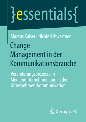 Kaiser, Markus / Nicole Schwertner. Change Managem