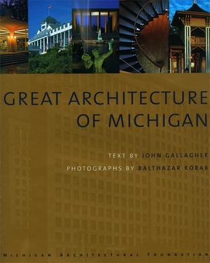 Gallagher, John. Great Architecture of Michigan. Distributed, 2008.