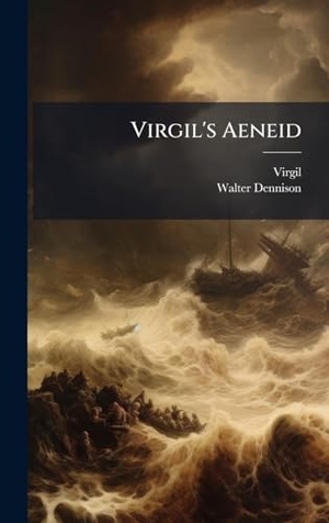 Virgil / Walter Dennison. Virgil's Aeneid. Creative Media Partners, LLC, 2025.