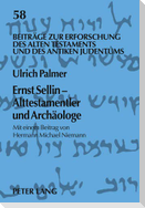 Ernst Sellin - Alttestamentler und Archäologe