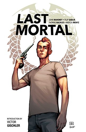 Mahoney, John / Filip Sablik. The Last Mortal. Boom Entertainment, 2016.