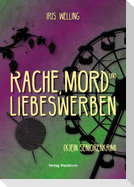 Rache, Mord und Liebeswerben