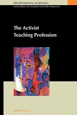 Sachs. Activist Teaching Profession. McGraw-Hill Publishing Company, 2003.
