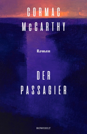 McCarthy, Cormac. Der Passagier. Rowohlt Verlag GmbH, 2022.