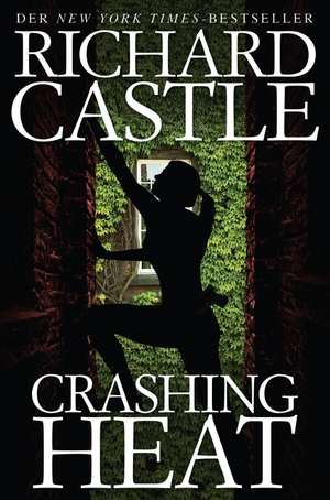 Castle, Richard. Crashing Heat - Drückende Hitze. Cross Cult, 2019.
