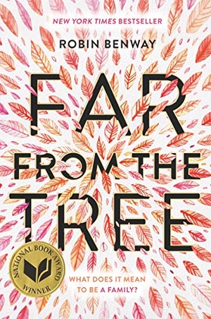 Benway, Robin. Far from the Tree. HarperCollins, 2019.