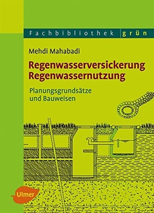 Mahabadi, Mehdi. Regenwasserversickerung, Regenwassernutzung - Planungsgrundsätze und Bauweisen. Ulmer Eugen Verlag, 2012.