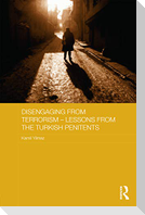 Disengaging from Terrorism - Lessons from the Turkish Penitents