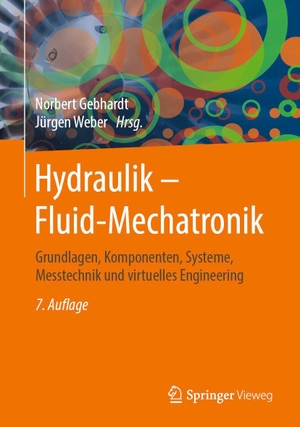 Gebhardt, Norbert / Jürgen Weber (Hrsg.). Hydraulik - Fluid-Mechatronik - Grundlagen, Komponenten, Systeme, Messtechnik und virtuelles Engineering. Springer-Verlag GmbH, 2020.