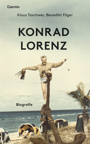 Föger, Benedikt / Klaus Taschwer. Konrad Lorenz - Biografie. Czernin Verlags GmbH, 2023.