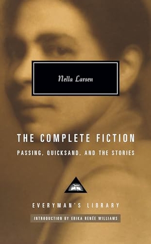 Larsen, Nella. The Complete Fiction of Nella Larsen - Passing, Quicksand, and the Stories. Random House USA Inc, 2023.