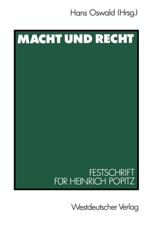 Oswald, Hans (Hrsg.). Macht und Recht - Festschrift für Heinrich Popitz zum 65. Geburtstag. VS Verlag für Sozialwissenschaften, 1990.