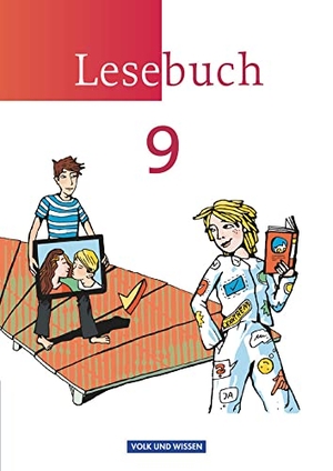 Mattke, Birgit / Mikota, Jana et al. Lesebuch 9. Schuljahr Schülerbuch. Östliche Bundesländer und Berlin. Volk u. Wissen Vlg GmbH, 2012.