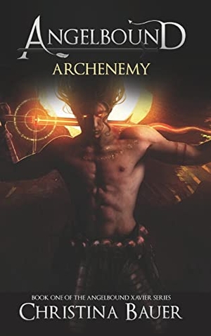 Bauer, Christina. Archenemy - The Angelbound Xavier Story. Monster House Books, 2023.