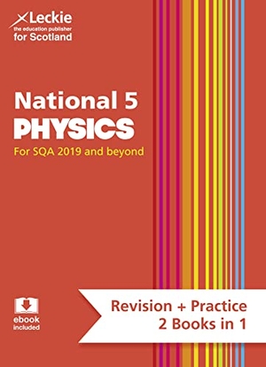 Taylor, John / Leckie et al. National 5 Physics - Preparation and Support for Sqa Exams. HarperCollins Publishers, 2020.