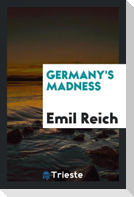 Germany's Madness