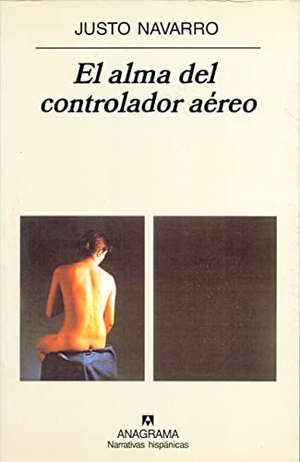 Navarro, Justo. El alma del controlador aéreo. Editorial Anagrama S.A., 2000.