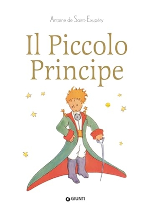Saint-Exupéry, Antoine de. Il Piccolo principe. Giunti Editore, 2024.