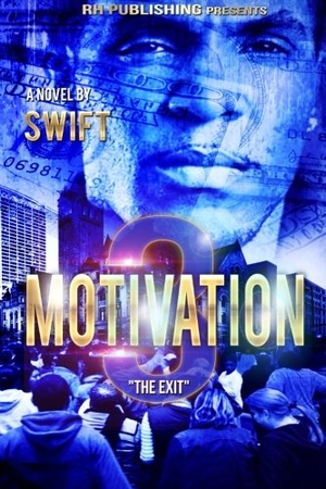 Swift. MOTIVATION part 3: The Exit. Touchladybirdlucky Studios, 2016.