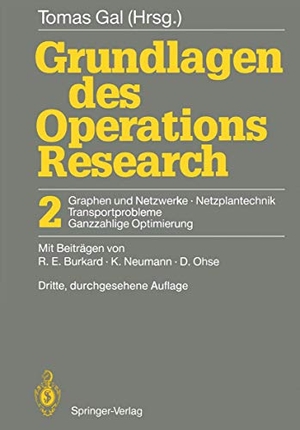 Gal, Tomas (Hrsg.). Grundlagen des Operations Research - 2 Graphen und Netzwerke Netzplantechnik, Transportprobleme Ganzzahlige Optimierung. Springer Berlin Heidelberg, 1992.